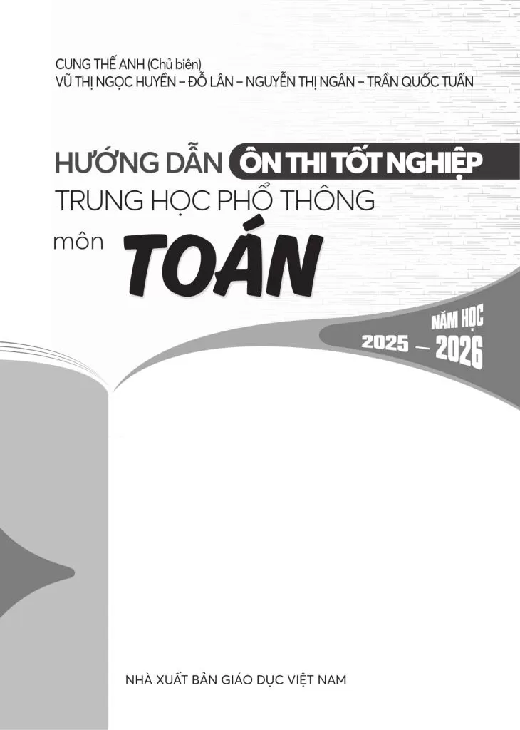 HƯỚNG DẪN ÔN THI TỐT NGHIỆP THPT MÔN TOÁN (Năm học: 2025 - 2026)
